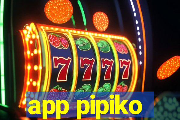 app pipiko